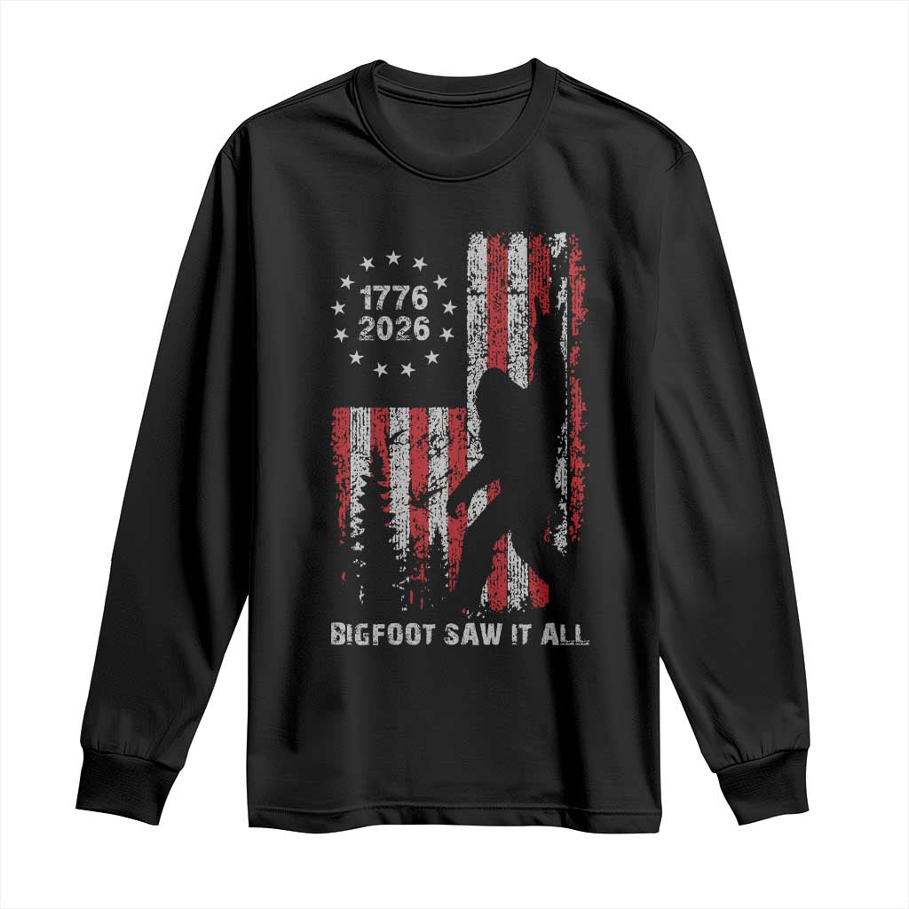 Bigfoot Sasquatch USA 250th Anniversary Long Sleeve Shirt Retro Bigfoot Saw It All 250 Years 1776 2026 4th of July