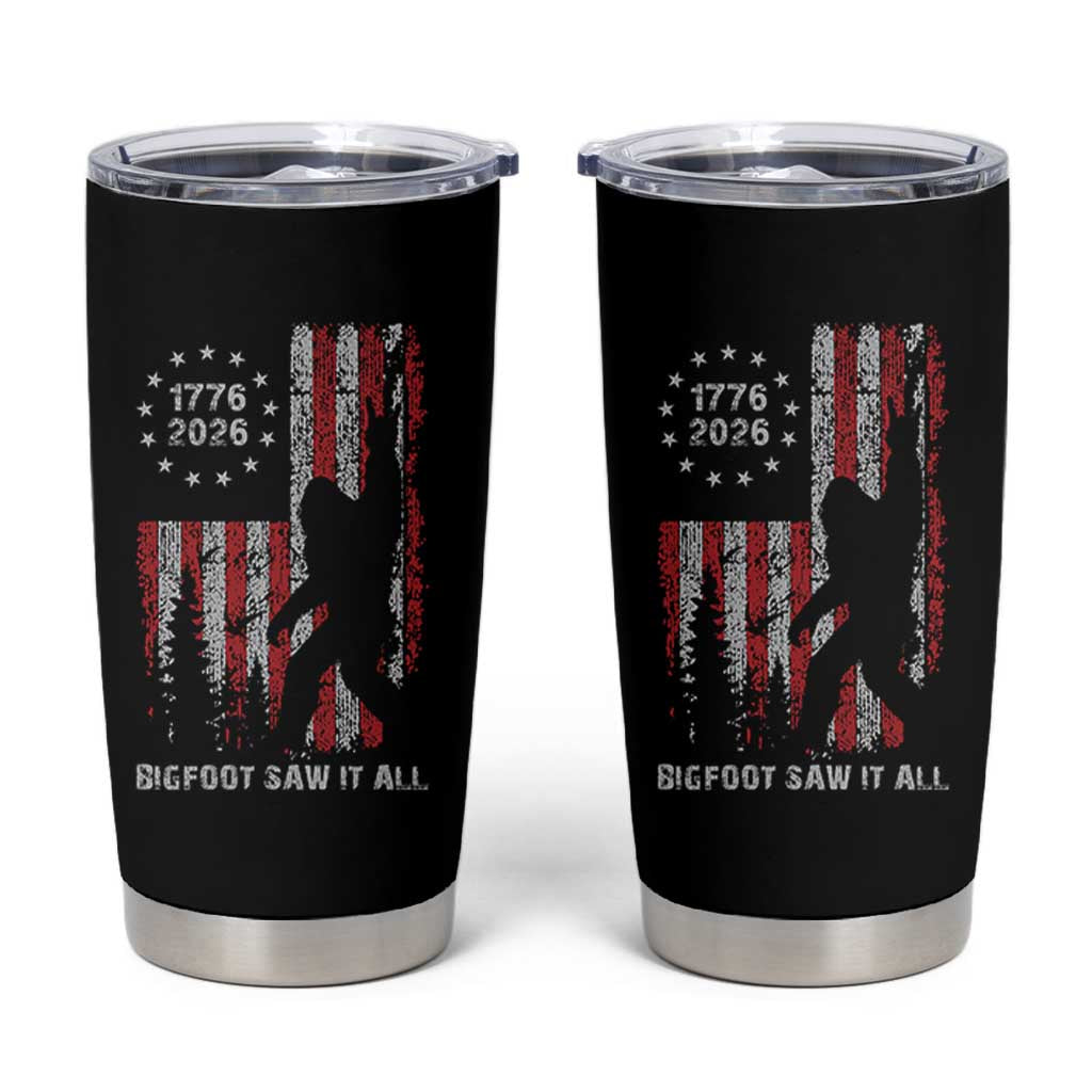 Bigfoot Sasquatch USA 250th Anniversary Tumbler Cup Retro Bigfoot Saw It All 250 Years 1776 2026 4th of July
