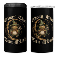 Twas the Tism MLord Frog 4 in 1 Can Cooler Tumbler Funny Anti Social Meme