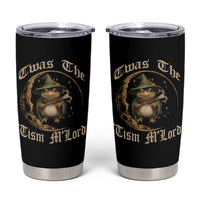 Twas the Tism MLord Frog Tumbler Cup Funny Anti Social Meme