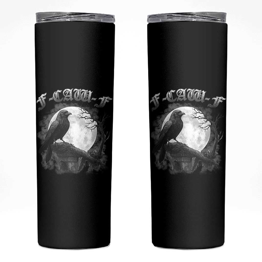 Black Crow F-Caw-F Skinny Tumbler Funny Raven Moon Gothic Adult Humor - Wonder Print Shop