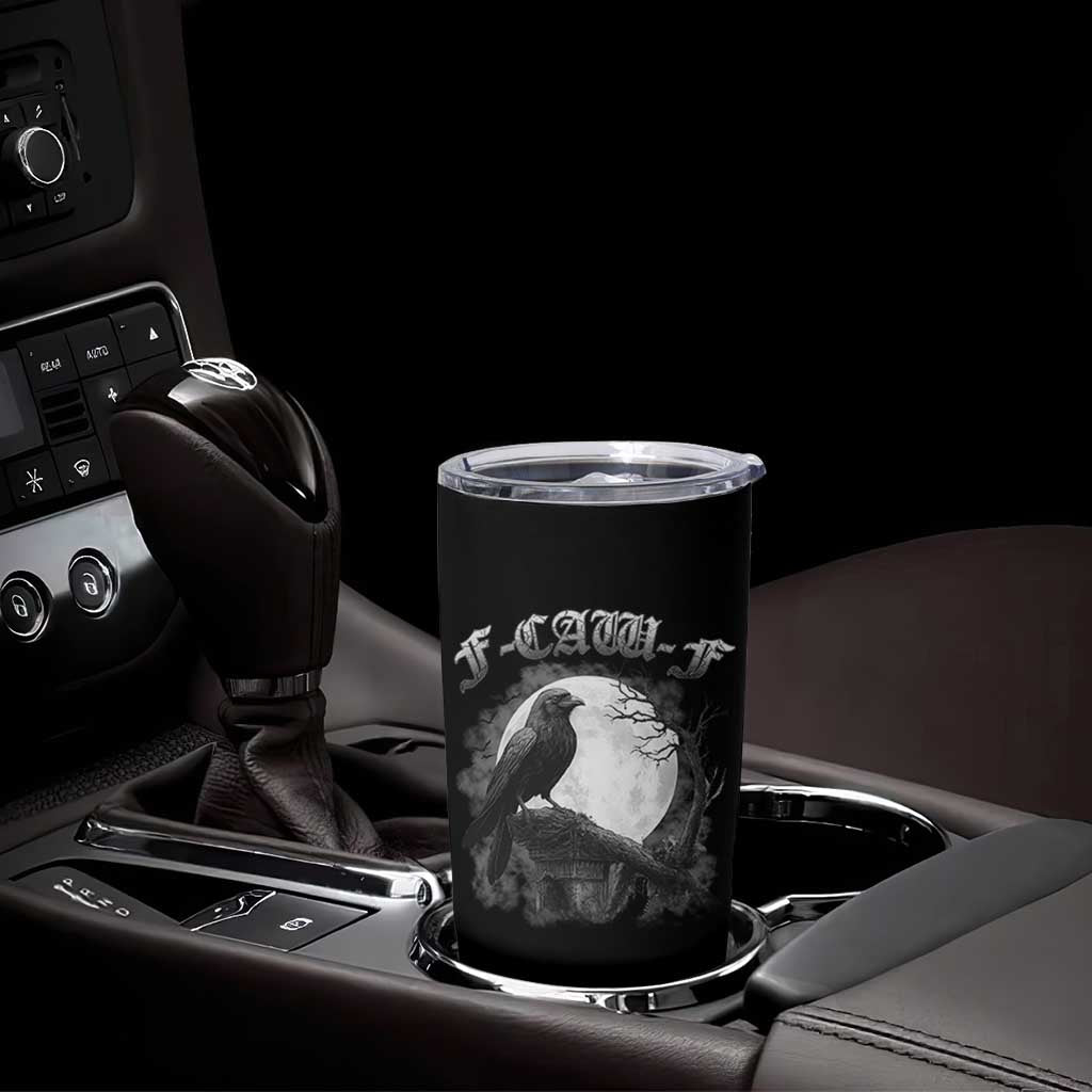 Black Crow F-Caw-F Tumbler Cup Funny Raven Moon Gothic Adult Humor - Wonder Print Shop