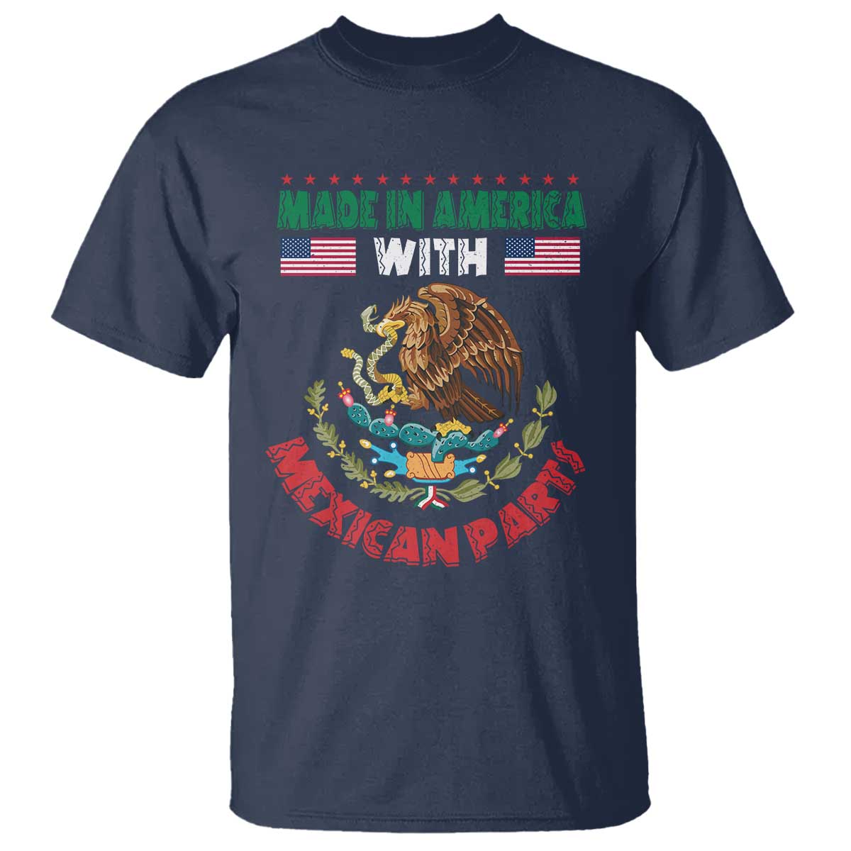 Made In America With Mexican Parts T Shirt Mexico Coat of Arms Half Mexican Roots - Wonder Print Shop