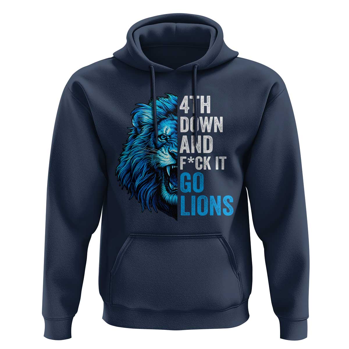 Go Lions Hoodie Funny 4th Down F*ck It Blue Lion Fan - Wonder Print Shop
