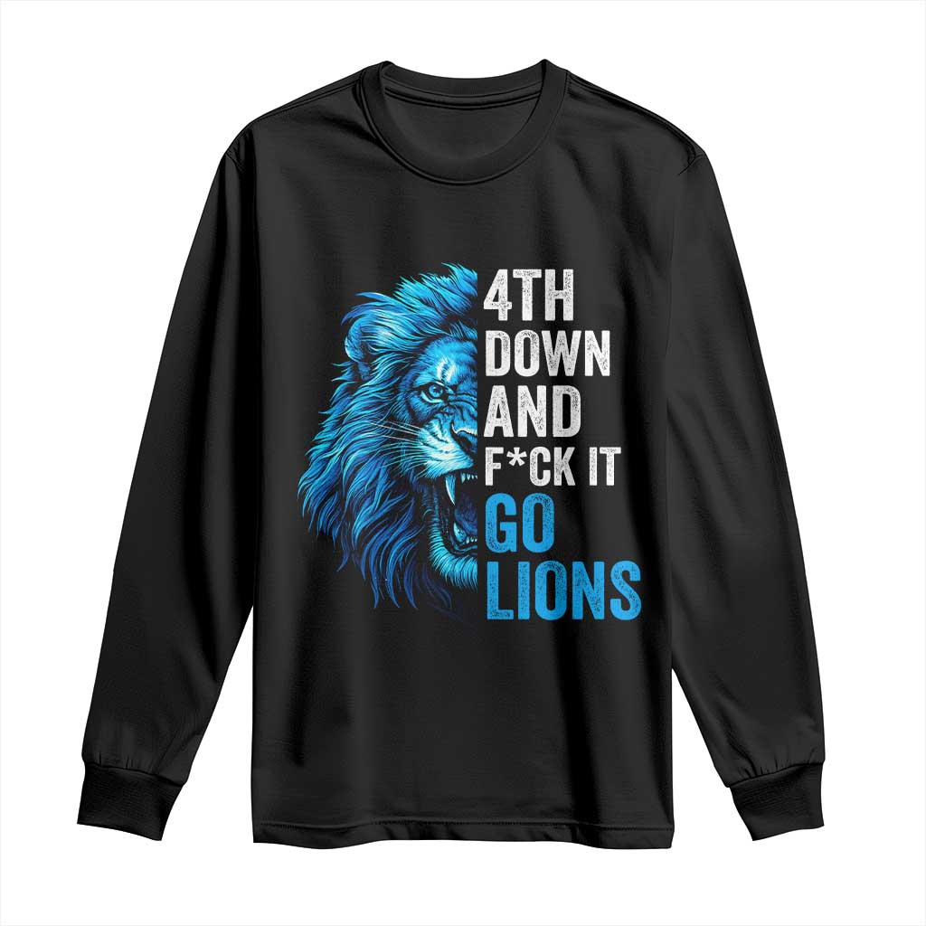 Go Lions Long Sleeve Shirt Funny 4th Down F*ck It Blue Lion Fan - Wonder Print Shop