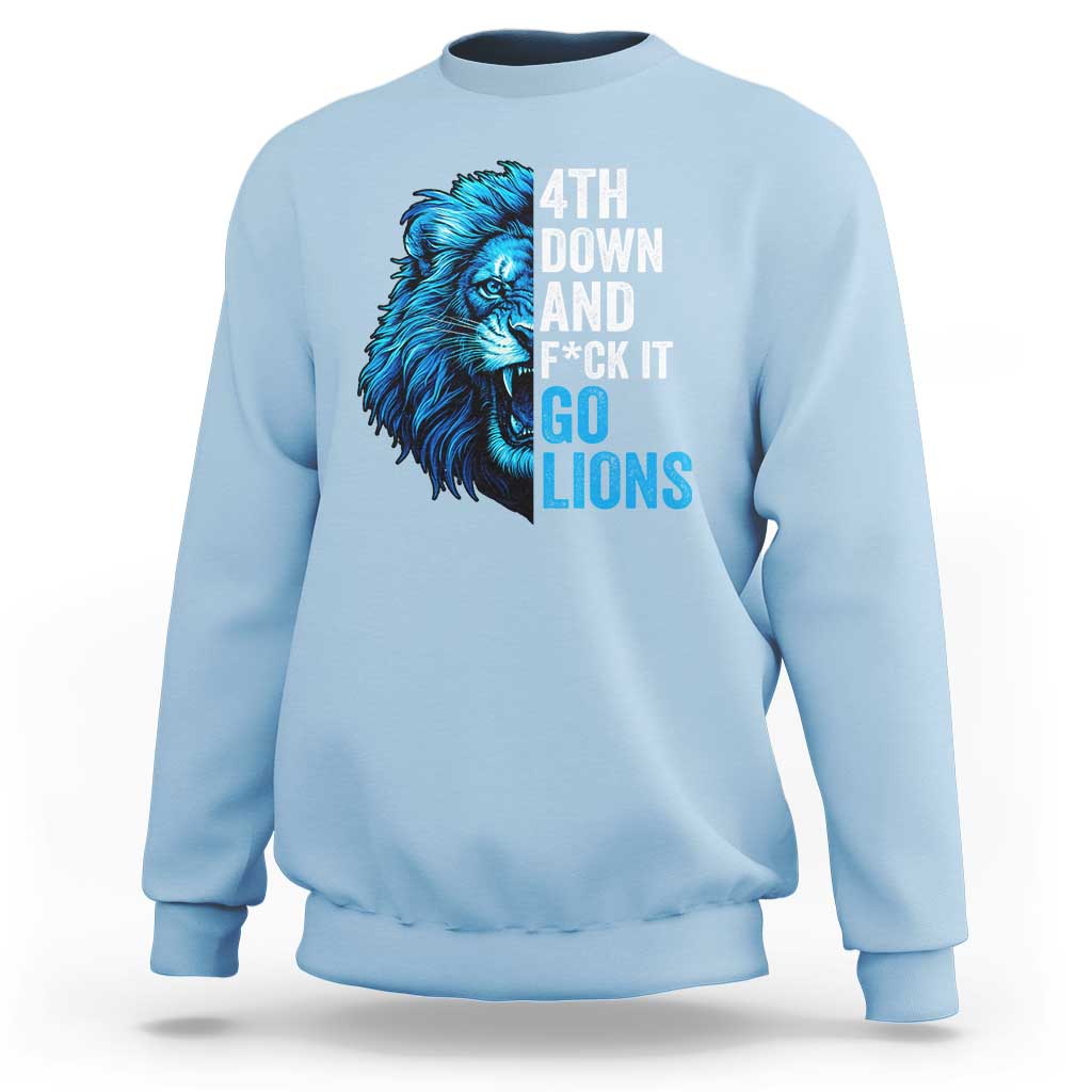 Go Lions Sweatshirt Funny 4th Down F*ck It Blue Lion Fan - Wonder Print Shop