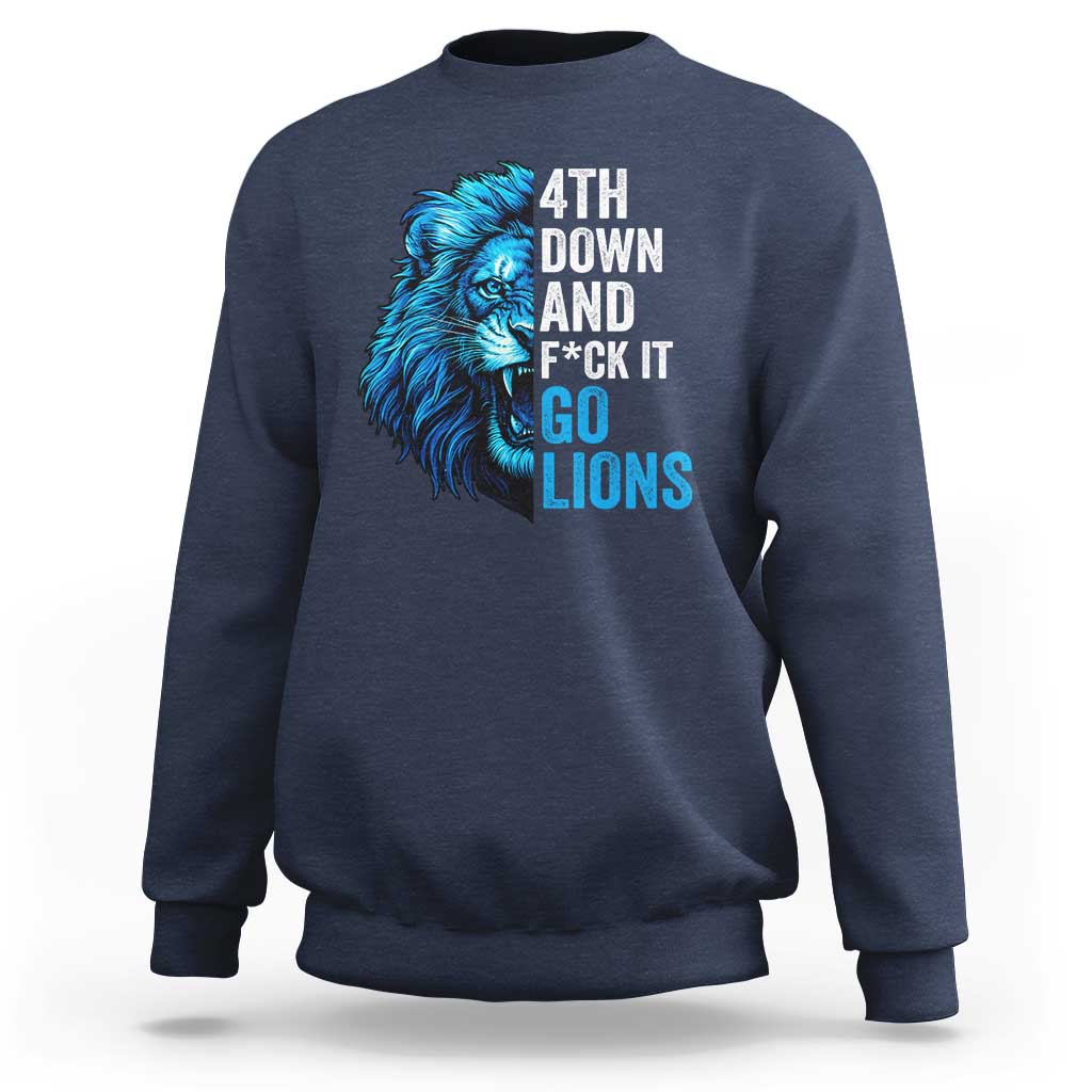 Go Lions Sweatshirt Funny 4th Down F*ck It Blue Lion Fan - Wonder Print Shop