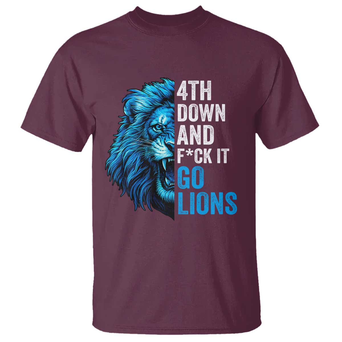 Go Lions T Shirt Funny 4th Down F*ck It Blue Lion Fan - Wonder Print Shop