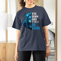 Go Lions T Shirt For Women Funny 4th Down F*ck It Blue Lion Fan - Wonder Print Shop