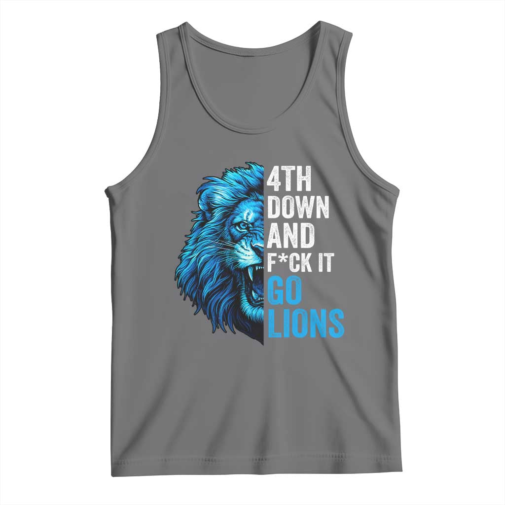 Go Lions Tank Top Funny 4th Down F*ck It Blue Lion Fan - Wonder Print Shop