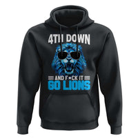 4th Down F*ck It Go Lions Hoodie Funny Bold Game Day - Wonder Print Shop