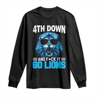 4th Down F*ck It Go Lions Long Sleeve Shirt Funny Bold Game Day - Wonder Print Shop