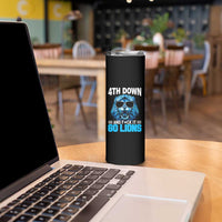 4th Down F*ck It Go Lions Skinny Tumbler Funny Bold Game Day - Wonder Print Shop