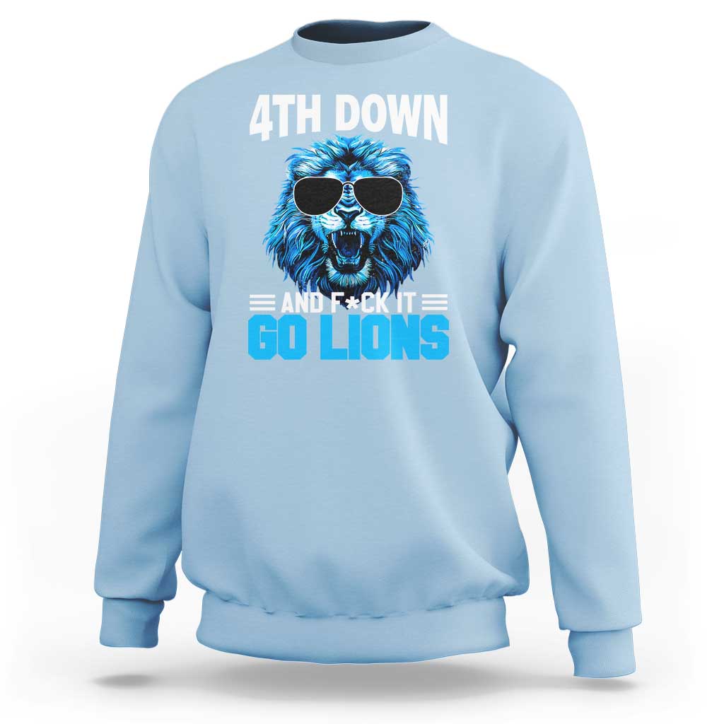 4th Down F*ck It Go Lions Sweatshirt Funny Bold Game Day - Wonder Print Shop