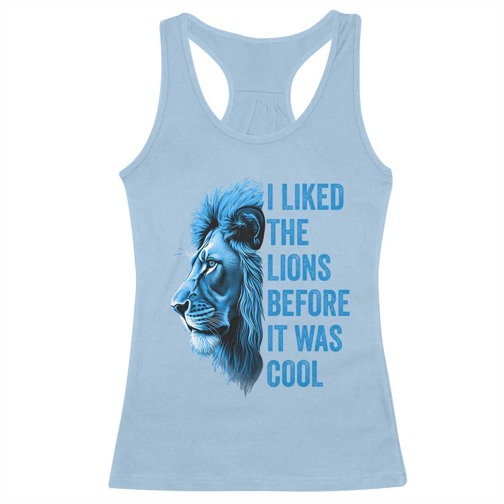 I Liked The Lions Before It Was Cool Racerback Tank Top Vintage Rap Tee - Wonder Print Shop