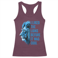 I Liked The Lions Before It Was Cool Racerback Tank Top Vintage Rap Tee - Wonder Print Shop
