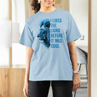I Liked The Lions Before It Was Cool T Shirt For Women Vintage Rap Tee - Wonder Print Shop