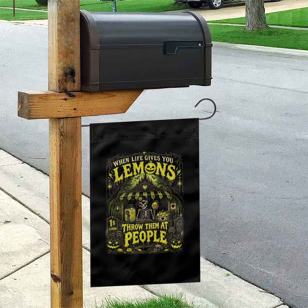 When Life Gives You Lemons Throw Them At People Garden Flag Funny Skeleton Halloween Gothic Lemonade Graphic