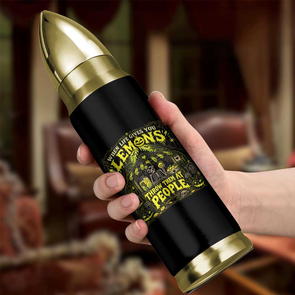 When Life Gives You Lemons Throw Them At People Bullet Tumbler Funny Skeleton Halloween Gothic Lemonade Graphic