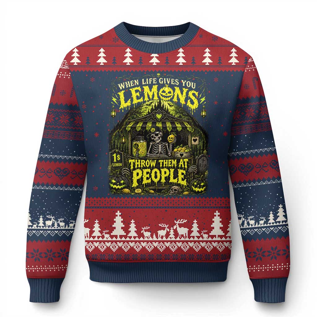 When Life Gives You Lemons Throw Them At People Ugly Christmas Sweater Funny Skeleton Halloween Gothic Lemonade Graphic