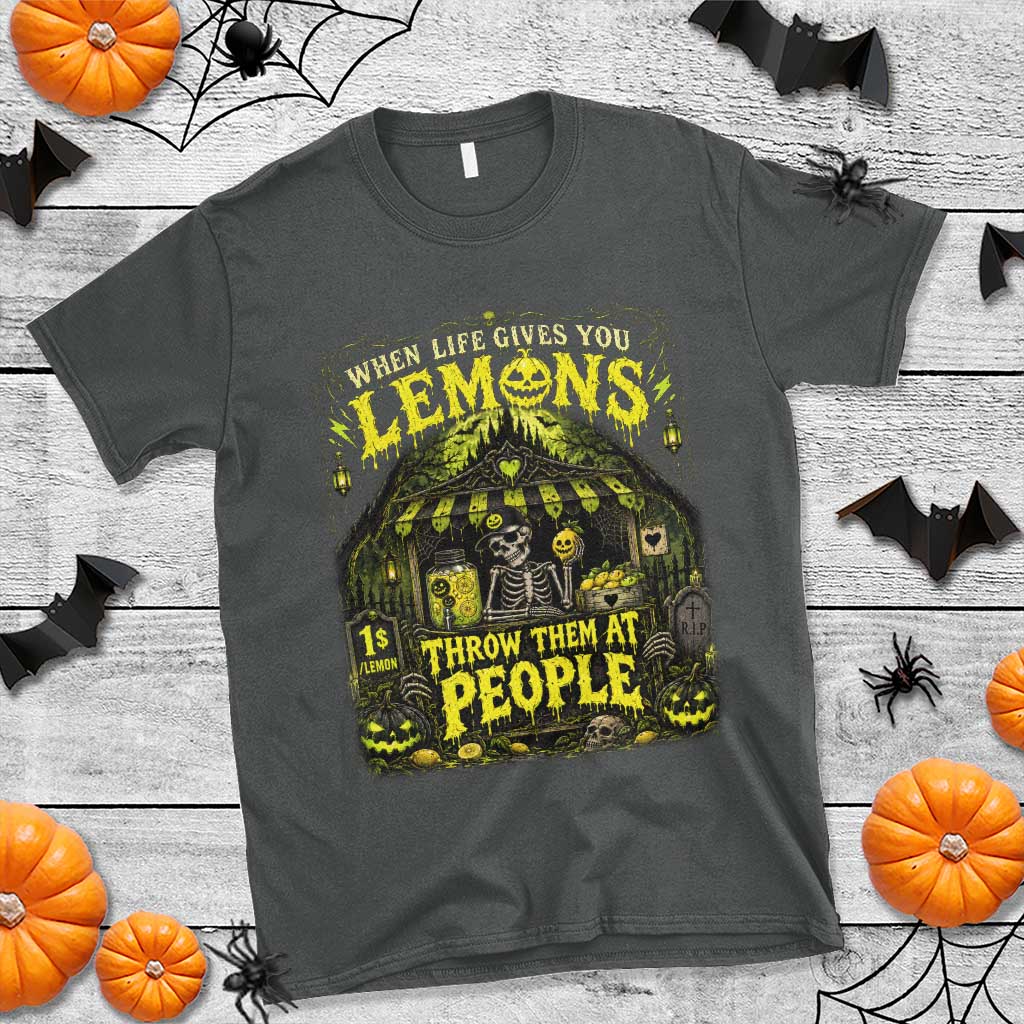 When Life Gives You Lemons Throw Them At People T Shirt Funny Skeleton Halloween Gothic Lemonade Graphic