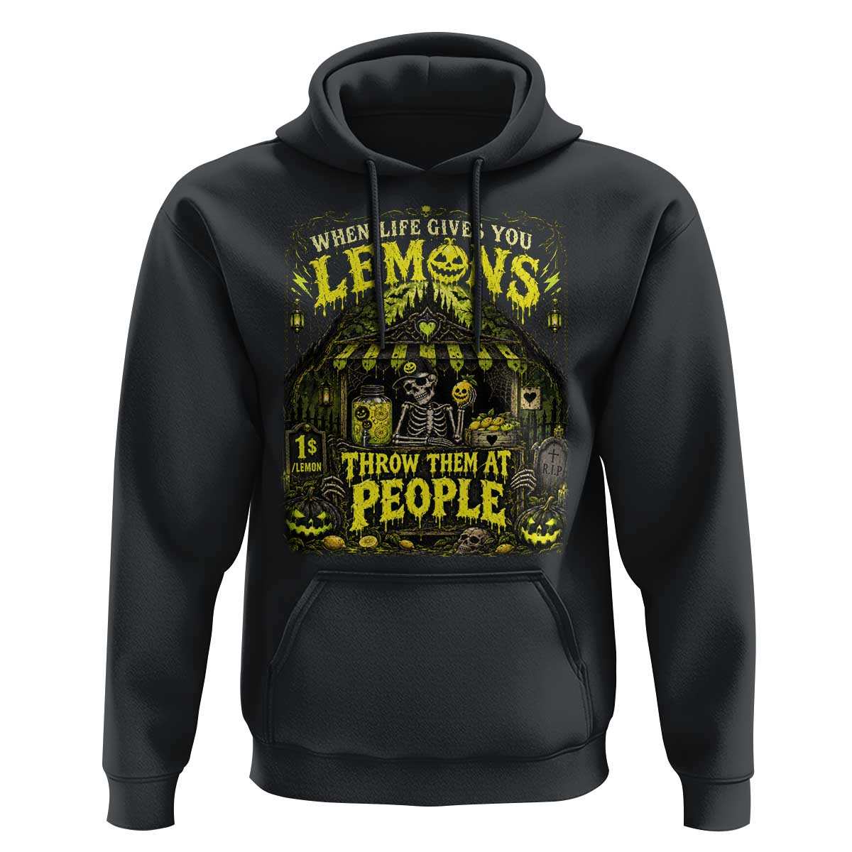 When Life Gives You Lemons Throw Them At People Hoodie Funny Skeleton Halloween Gothic Lemonade Graphic