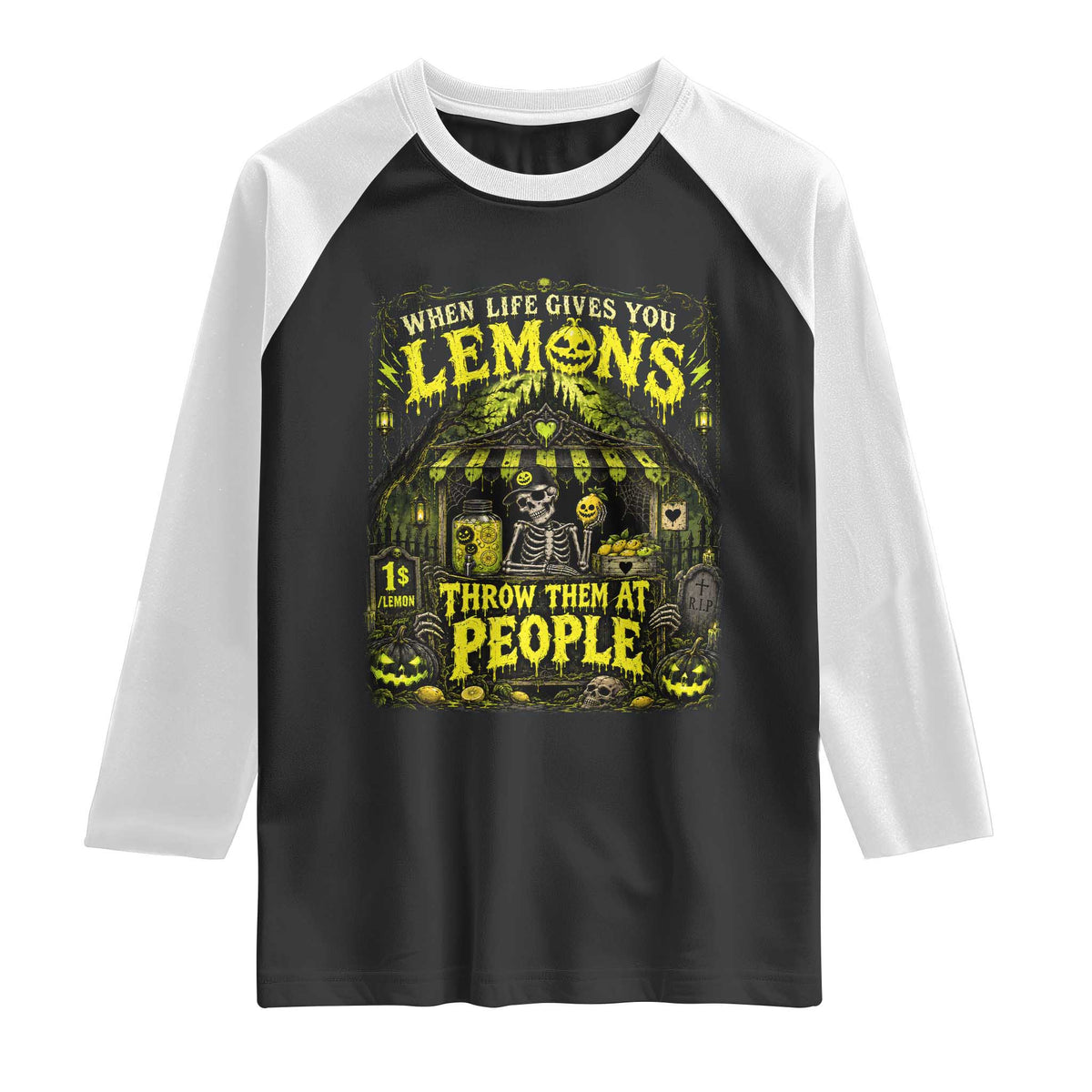 When Life Gives You Lemons Throw Them At People Raglan Shirt Funny Skeleton Halloween Gothic Lemonade Graphic