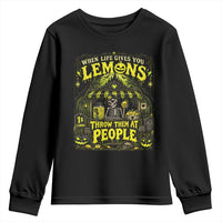 When Life Gives You Lemons Throw Them At People Youth Sweatshirt Funny Skeleton Halloween Gothic Lemonade Graphic