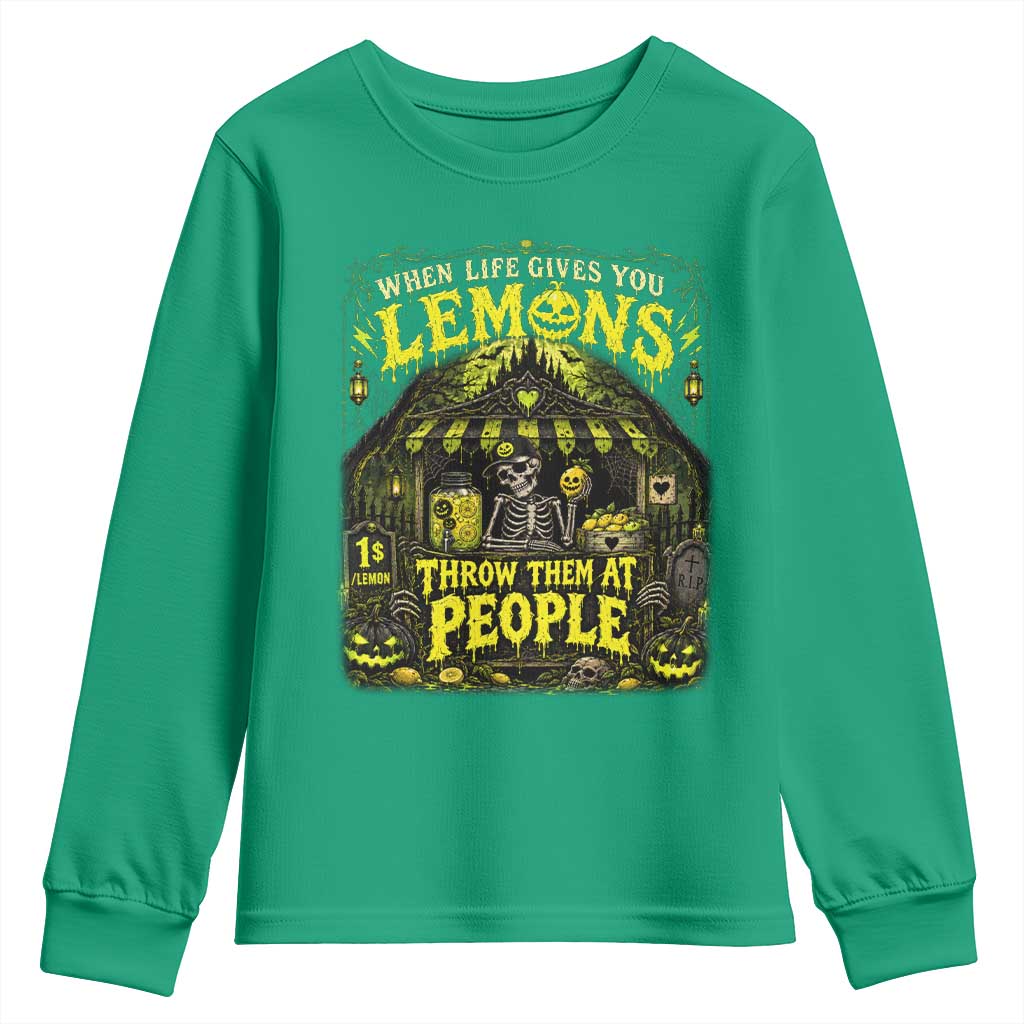 When Life Gives You Lemons Throw Them At People Youth Sweatshirt Funny Skeleton Halloween Gothic Lemonade Graphic