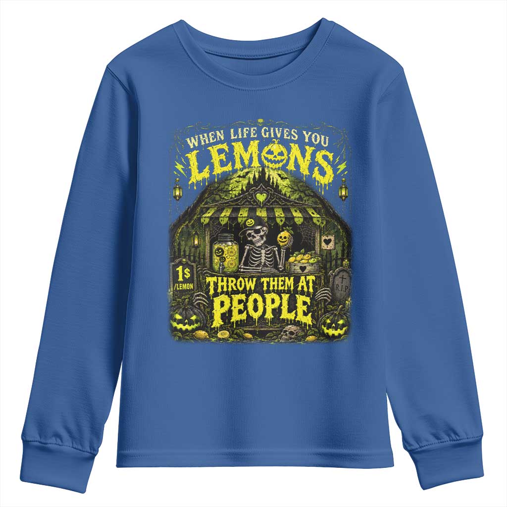 When Life Gives You Lemons Throw Them At People Youth Sweatshirt Funny Skeleton Halloween Gothic Lemonade Graphic