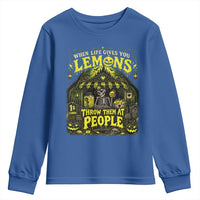 When Life Gives You Lemons Throw Them At People Youth Sweatshirt Funny Skeleton Halloween Gothic Lemonade Graphic