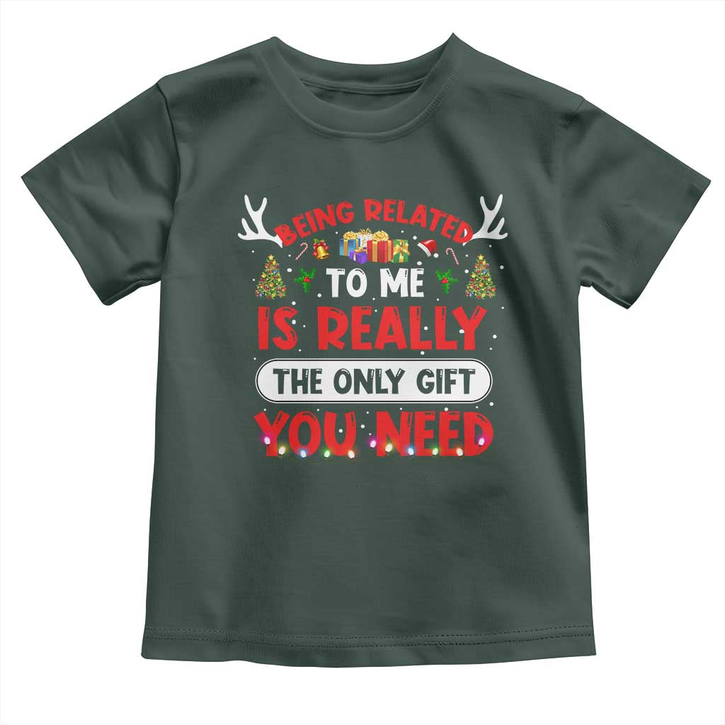 Funny Christmas Toddler T Shirt Being Related To Me Is Really The Only Gift You Need Xmas Lights