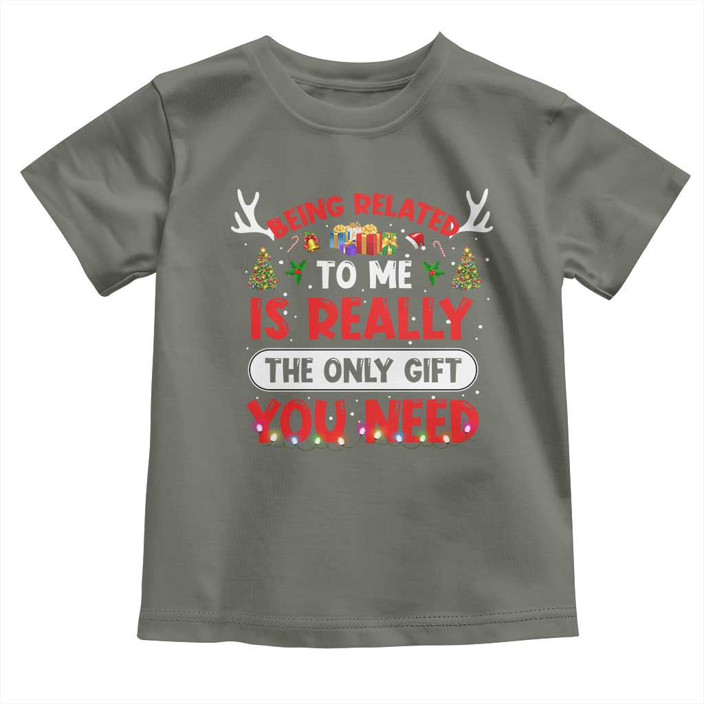 Funny Christmas Toddler T Shirt Being Related To Me Is Really The Only Gift You Need Xmas Lights