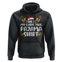 Funny Christmas Hoodie This Is My Christmas Pajama Shirt