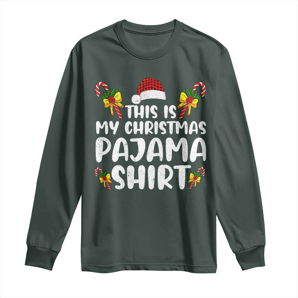 Funny Christmas Long Sleeve Shirt This Is My Christmas Pajama Shirt