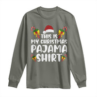 Funny Christmas Long Sleeve Shirt This Is My Christmas Pajama Shirt