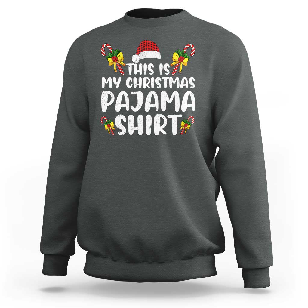 Funny Christmas Sweatshirt This Is My Christmas Pajama Shirt - Wonder Print Shop
