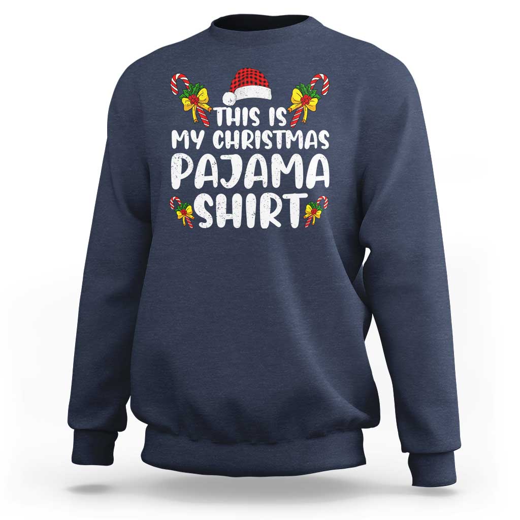 Funny Christmas Sweatshirt This Is My Christmas Pajama Shirt - Wonder Print Shop