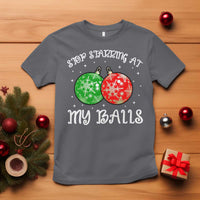 Funny Christmas T Shirt Stop Staring At My Balls Funny Dirty Christmas Adult Humor - Wonder Print Shop