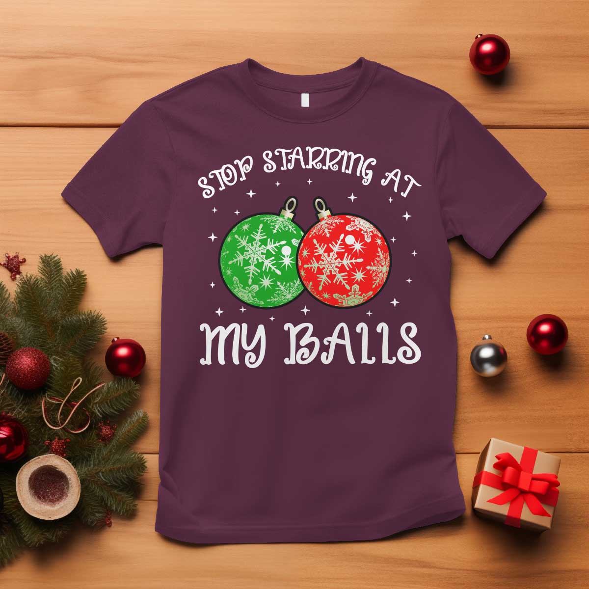 Funny Christmas T Shirt Stop Staring At My Balls Funny Dirty Christmas Adult Humor - Wonder Print Shop