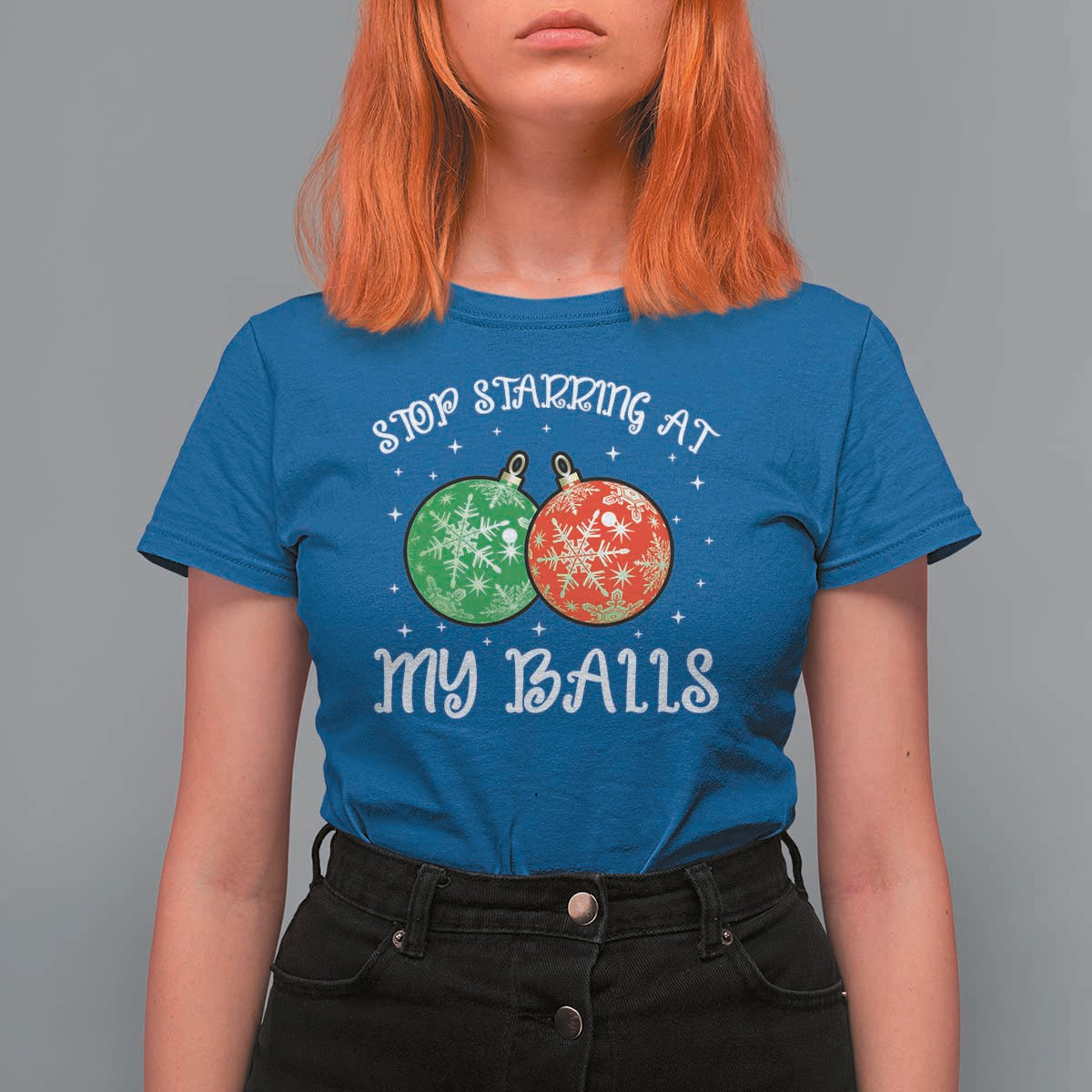 Funny Christmas T Shirt For Women Stop Staring At My Balls Funny Dirty Christmas Adult Humor - Wonder Print Shop