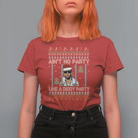 Funny Christmas T Shirt For Women Ain't No Party Like a Diddy Party Ugly Christmas Sweater - Wonder Print Shop