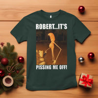 Marcus The Worm Meme T Shirt Robert Its Pissing Me Off - Wonder Print Shop