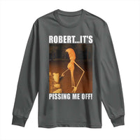 Marcus The Worm Meme Long Sleeve Shirt Robert Its Pissing Me Off - Wonder Print Shop