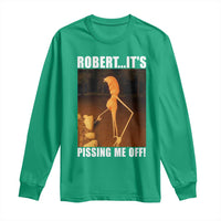 Marcus The Worm Meme Long Sleeve Shirt Robert Its Pissing Me Off - Wonder Print Shop