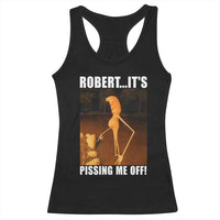 Marcus The Worm Meme Racerback Tank Top Robert Its Pissing Me Off - Wonder Print Shop