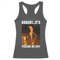 Marcus The Worm Meme Racerback Tank Top Robert Its Pissing Me Off - Wonder Print Shop