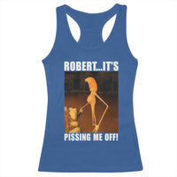 Marcus The Worm Meme Racerback Tank Top Robert Its Pissing Me Off - Wonder Print Shop