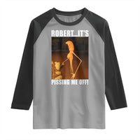 Marcus The Worm Meme Raglan Shirt Robert Its Pissing Me Off - Wonder Print Shop