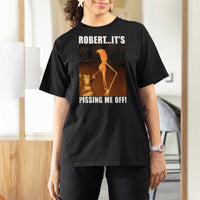 Marcus The Worm Meme T Shirt For Women Robert Its Pissing Me Off - Wonder Print Shop